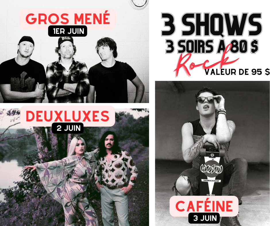 3 Shows 3 soirs 80$
